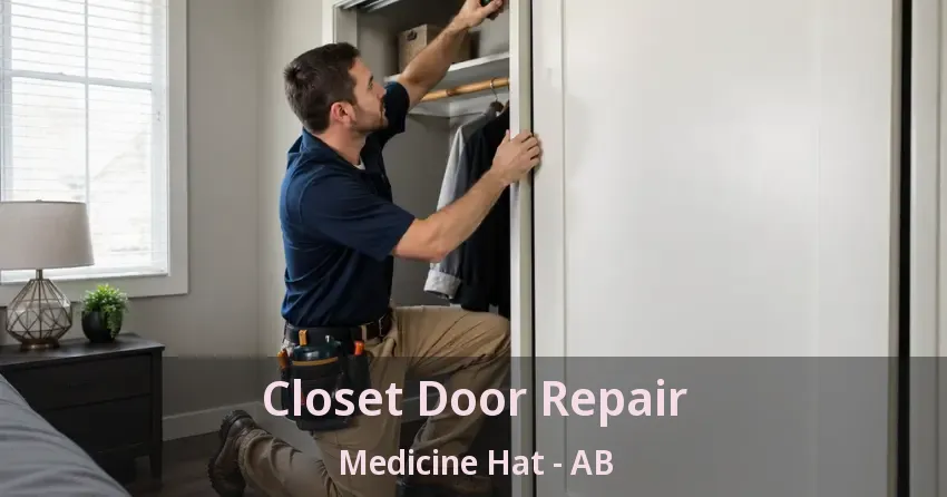 Closet Door Repair Medicine Hat - AB