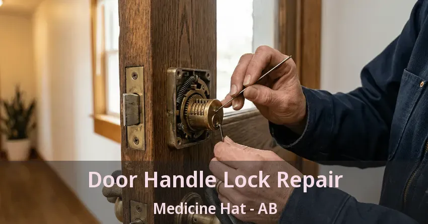 Door Handle Lock Repair Medicine Hat - AB