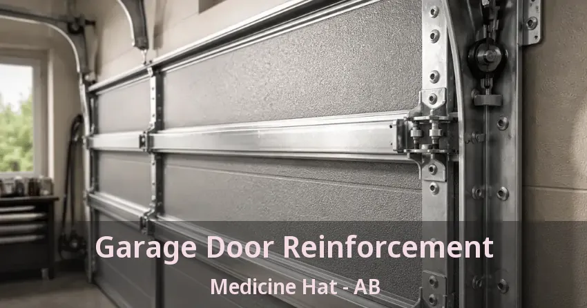 Garage Door Reinforcement Medicine Hat - AB