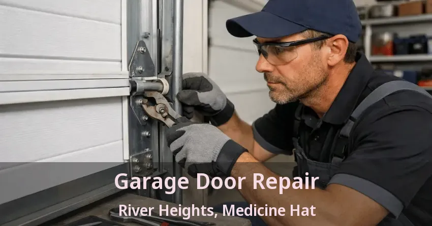 Garage Door Repair River Heights, Medicine Hat - AB