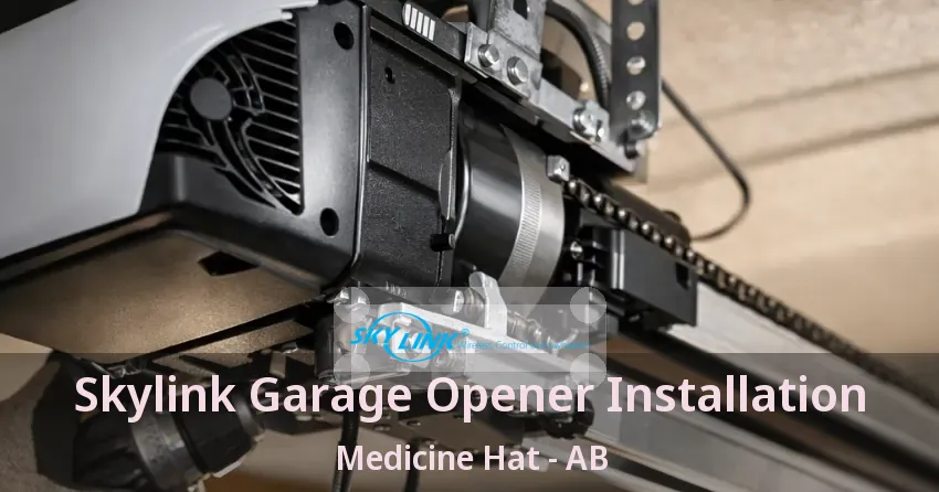Skylink Garage Opener Installation Medicine Hat - AB
