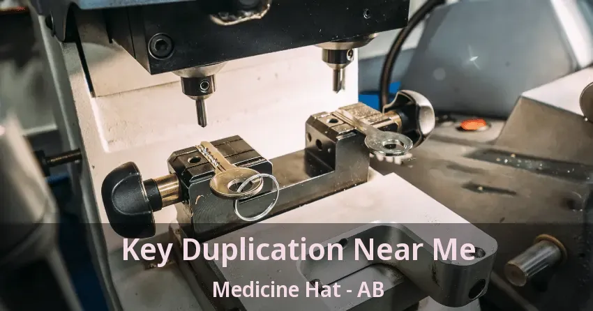Key Duplication Near Me Medicine Hat - AB