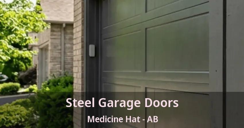 Steel Garage Doors Medicine Hat - AB
